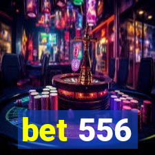 bet 556